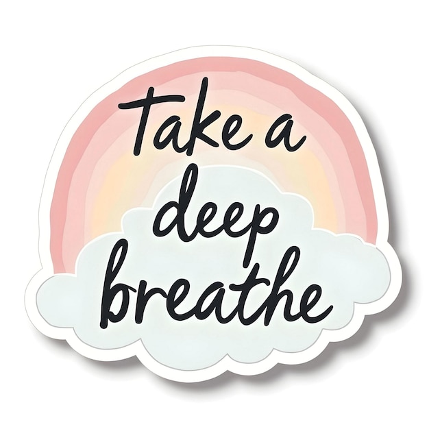 Photo mental health sticker with take a deep breathe text design