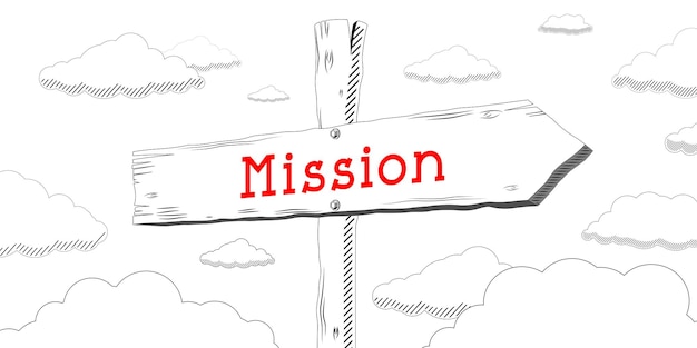 Mission outline signpost with one arrow