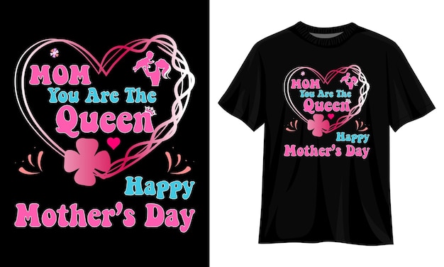 Photo mom you are the queen happy mothers day graphic tshirt design