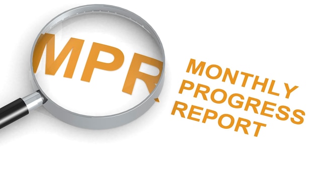 MPR word Monthly Progress Report under magnifying glass