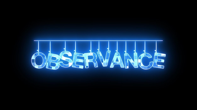 Neon sign with word OBSERVANCE glowing in blue on dark background