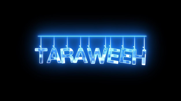 Neon sign with the word Taraweeh glowing in blue animated on a dark background