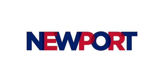 Newport city in the United Kingdom design features a geometric style illustration with bold typography in a modern font on white background