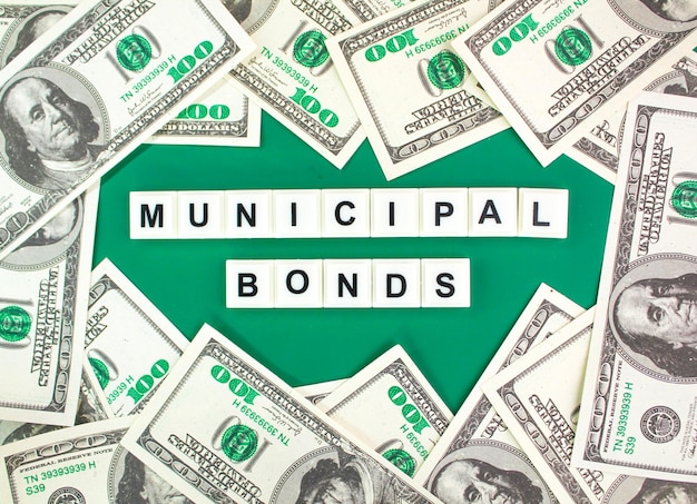 paper money with the word municipal bonds.