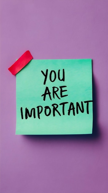 the phrase you are important written over sticky note