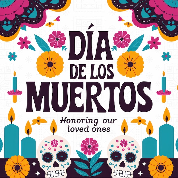 a poster for day of the dead and day of death