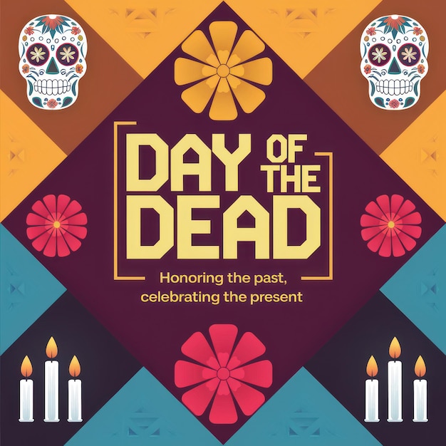 a poster for the dead of the dead with a colorful background and a picture of the dead