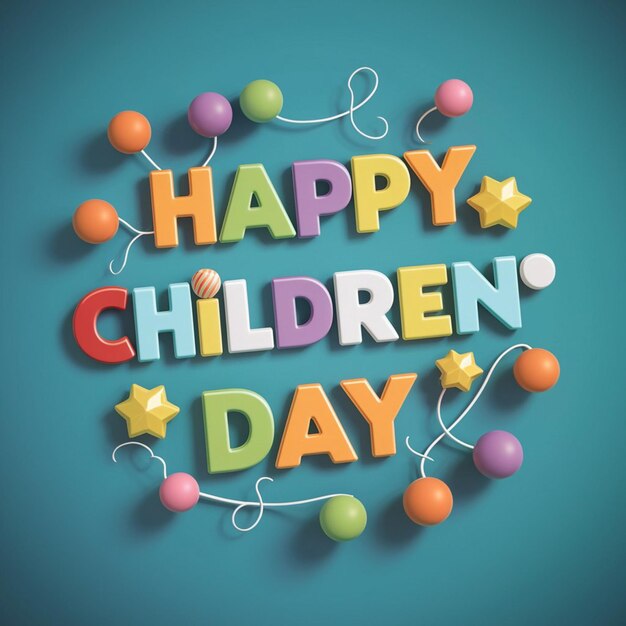 a poster with a happy children day written on it