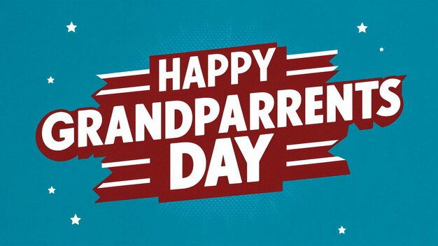 a poster with a happy grandparents day written on it