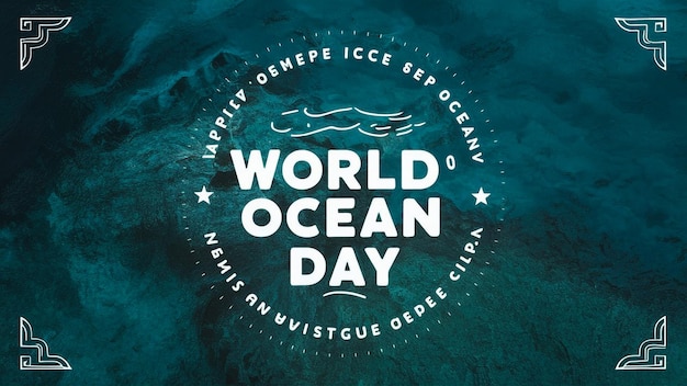 poster for world of ocean day with a quote from the world ice age