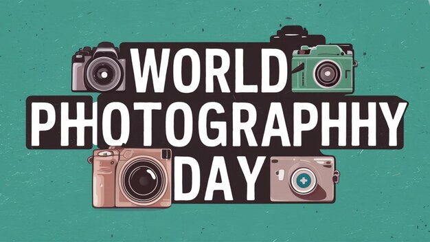 a poster for world photography day with a green background