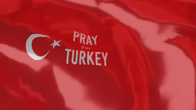 Pray for Turkey with flag banner 3d rendering turkey flag