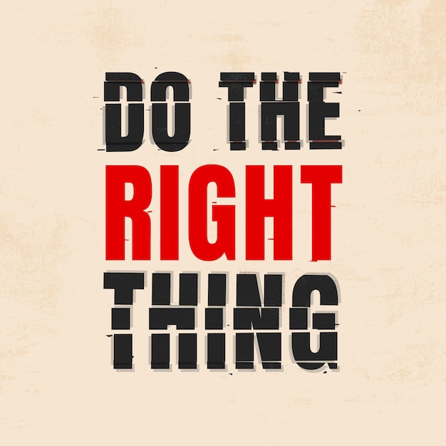 Do The Right Thing Quote