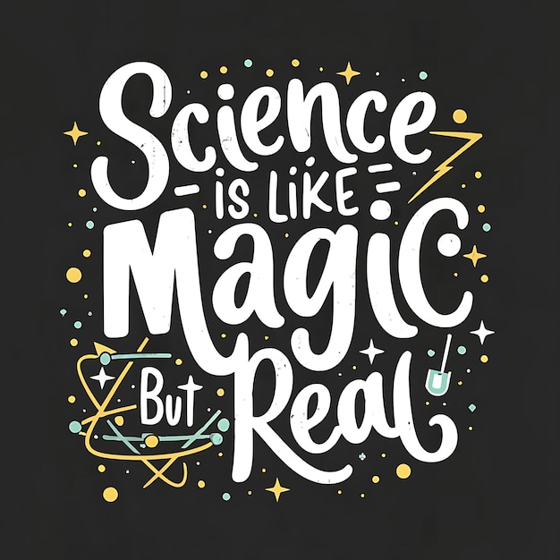 Science is like magic but real poster poster