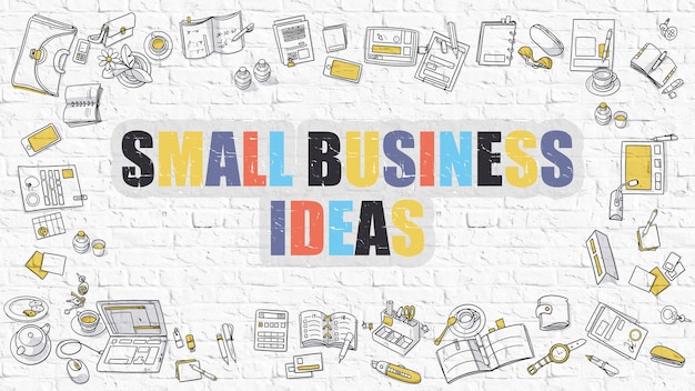 Small Business Ideas on White Brick Wall