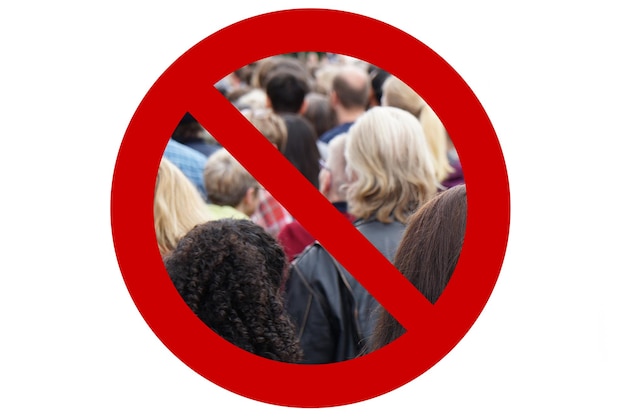 Social distancing ban on public gathering no crowd prohibition sign