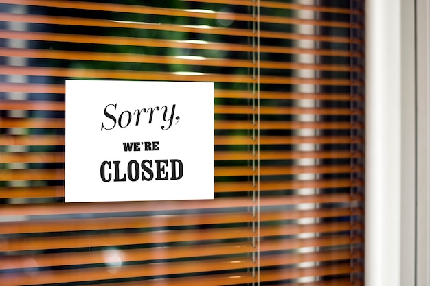 Sorry we're closed sign