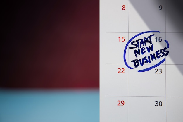 Start Concept. Close-up of Calendar with Start New Business, Business Challenge