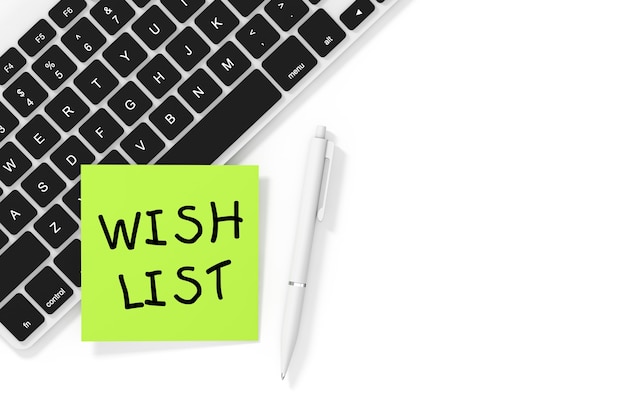 Sticky Note Paper with Wish List Sign, White Pen and Keyboard on a white background. 3d Rendering