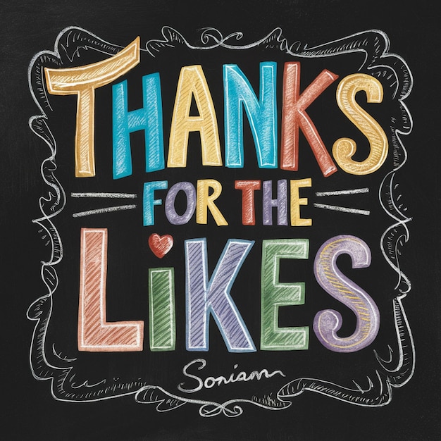 Stylised Colorful Chalkboard Typography Thanks for the Likes by Signature Soniam