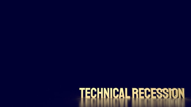 The Technical Recession gold text for Business concept 3d rendering