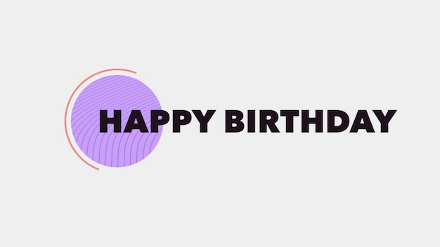 Text Happy Birthday on fashion and minimalism background with geometric circle. Elegant and luxury 3D illustration style for holiday and corporate template