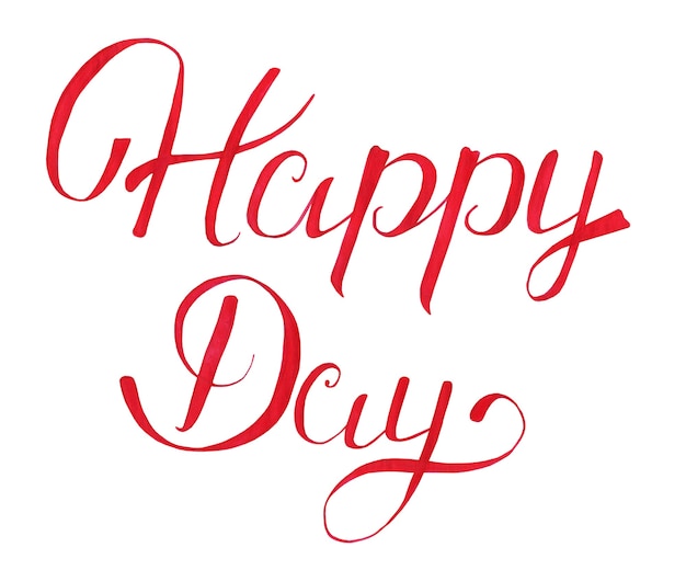 Text HAPPY DAY burgundy. Festive inscription isolated on white background. Hand-drawn calligraphy.