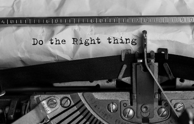 Text Do the Right Thing typed on retro typewriter