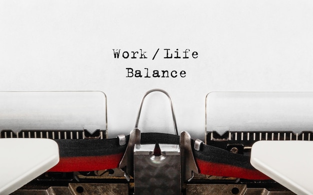 Text Work Life Balance typed on retro typewriter