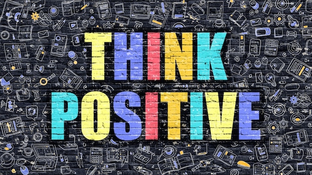 Think Positive Multicolor Concept on Dark Brick Wall Background with Doodle Icons Around Modern Illustration with Elements of Doodle Style Think Positive on Dark Wall