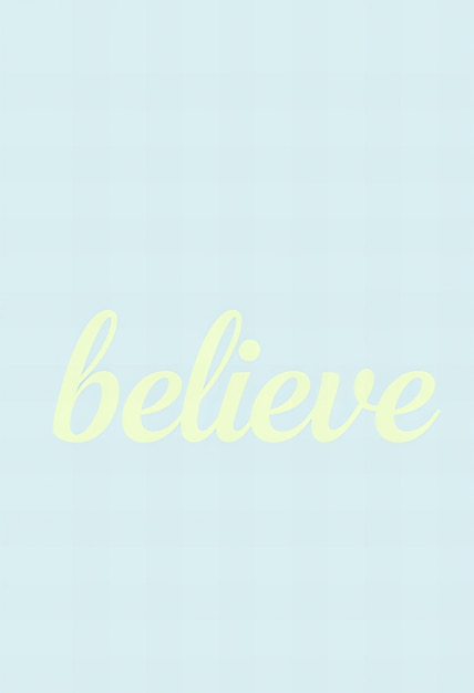 Typography design of believe with stylish cursive letters