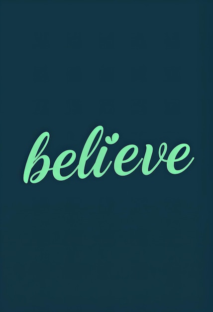 Typography design of believe with stylish cursive letters