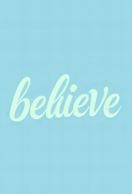 Typography design of believe with stylish cursive letters