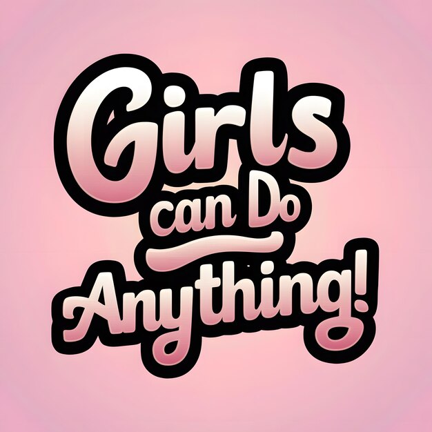 Photo vectorize a trendy and groovy text design featuring the phrase girls can do anything