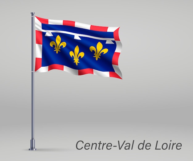 Waving flag of CentreVal de Loire region of France on flagpole Template for independence day poster design