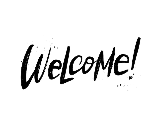 Welcome brush calligraphy Handwritten inscription