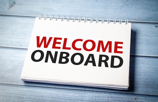 Welcome onboard and support symbol Concept words Welcome onboard on white note