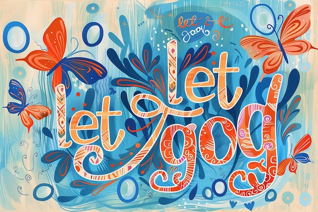 A whimsical and vibrant illustration featuring lets go