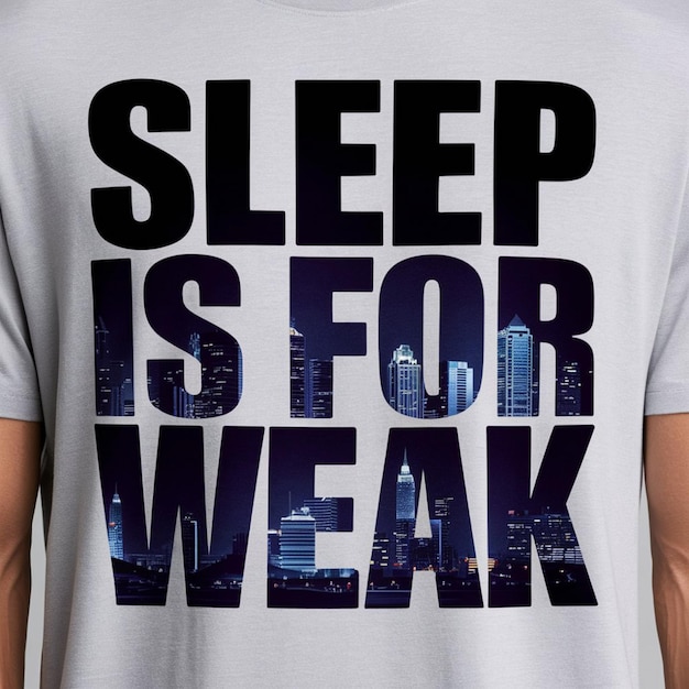 Photo a white shirt with the words sleep is for bad is for bad