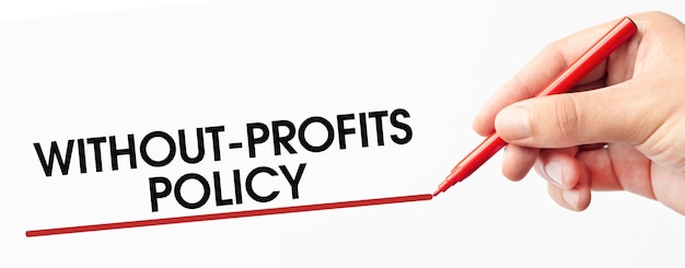 Without profits policy made with marker and hand