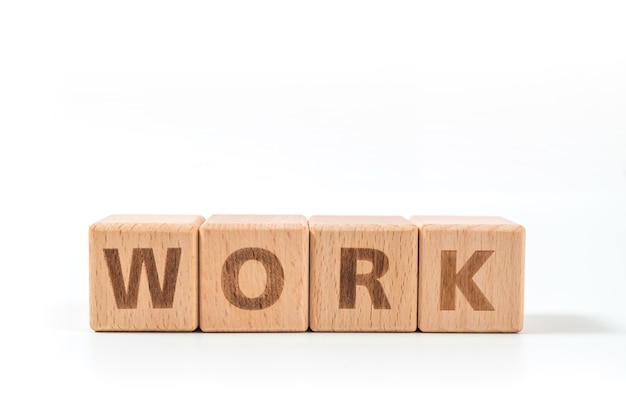 Wooden blocks with the word "work"