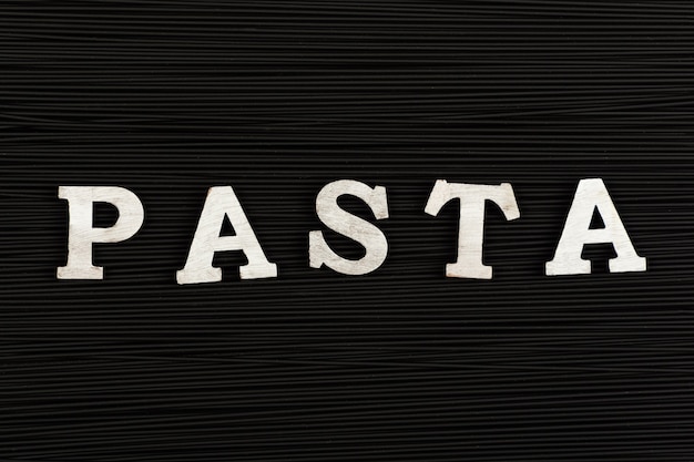 Word Pasta isolated on black