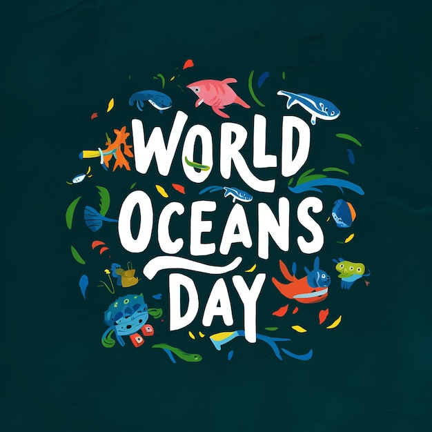 World ocean day posterProtecting Our Blue Planet Lets Save Our Oceans