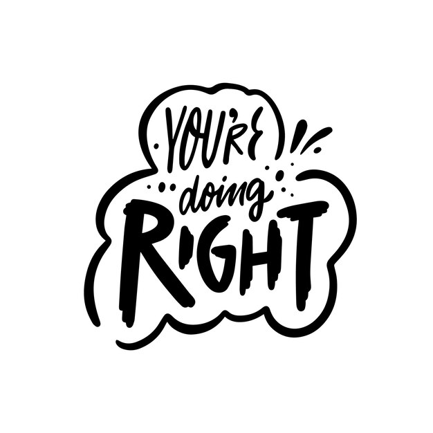 Photo you're doing right motivation lettering phrase