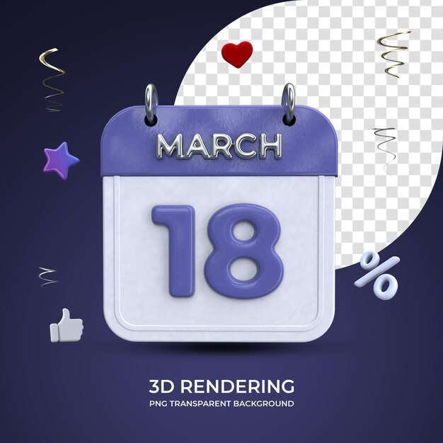 18 March Calendar 3d rendering isolated transparent background