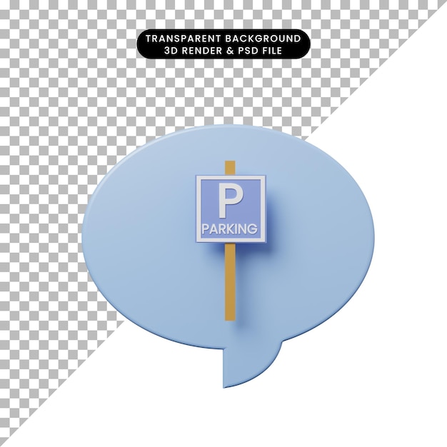 3d illustration chat bubble with parking sign