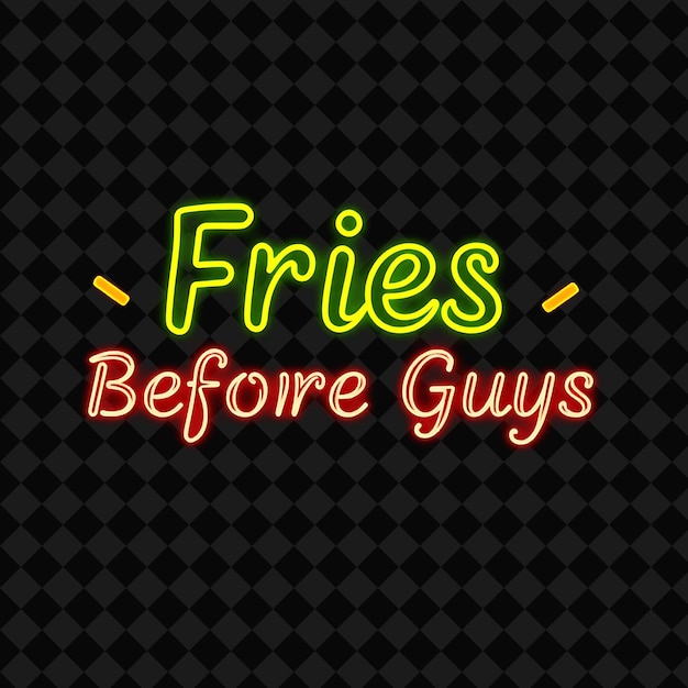 Beaming Fries Before Guys Text in Neon Orange and Warm Red With F PNG Inspired Neon Food Decorre