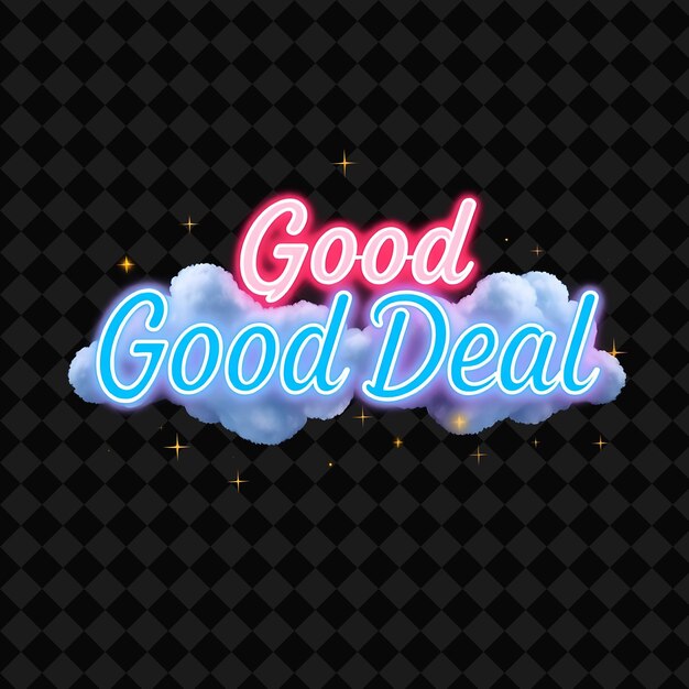 PSD a black background with a neon sign that says good deal