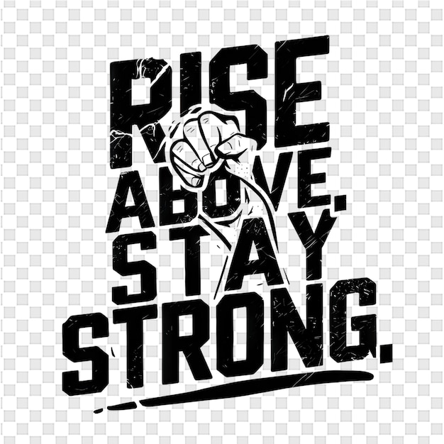 PSD a black and white logo with a quote about the rise up