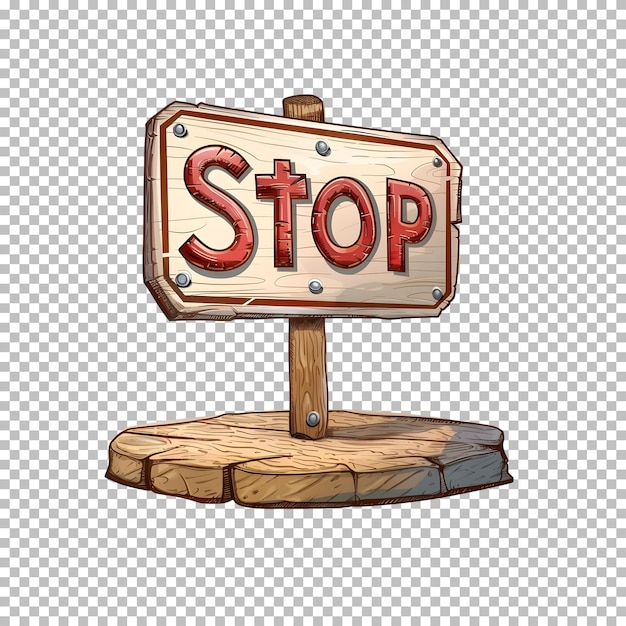 cartoonish wooden signboard with stop word written on it isolated on transparent background